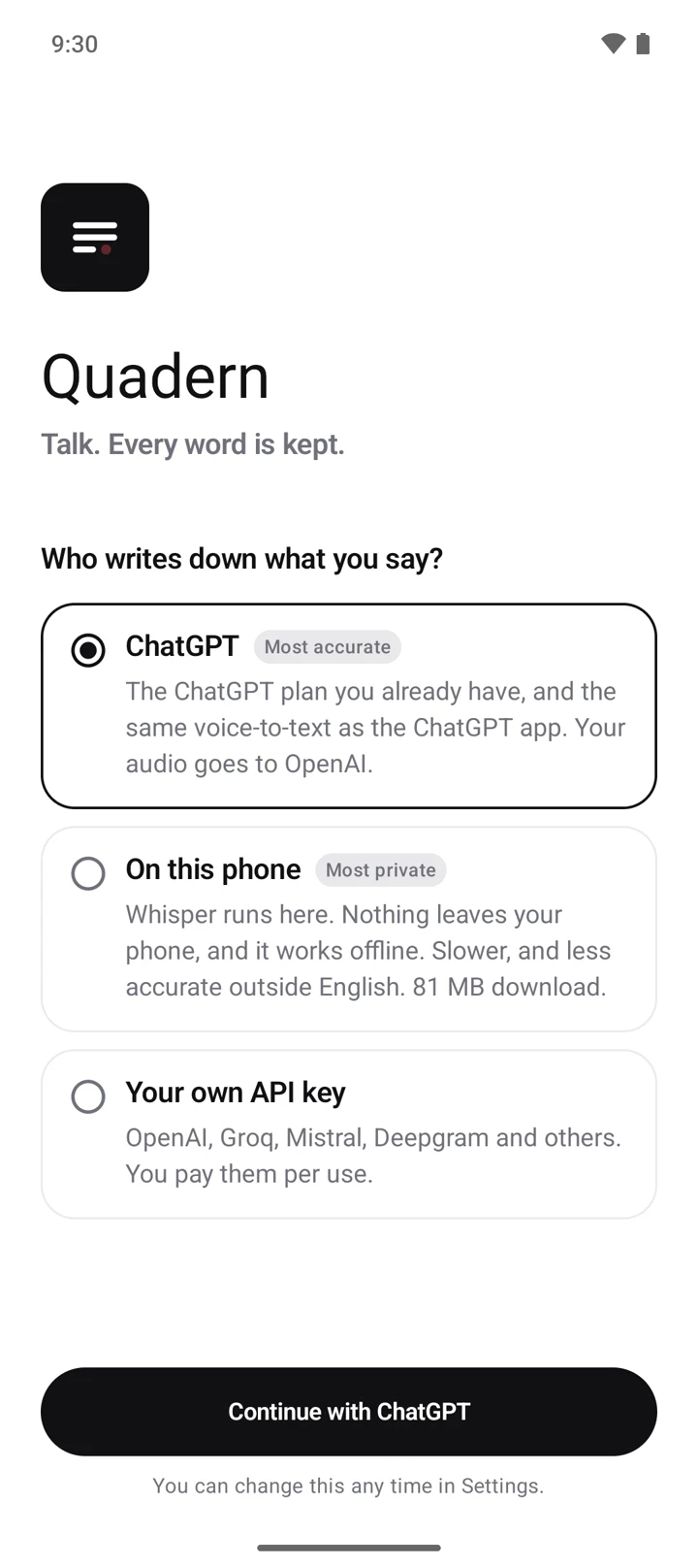 The first screen: choose ChatGPT (most accurate), on this phone (most private), or your own API key