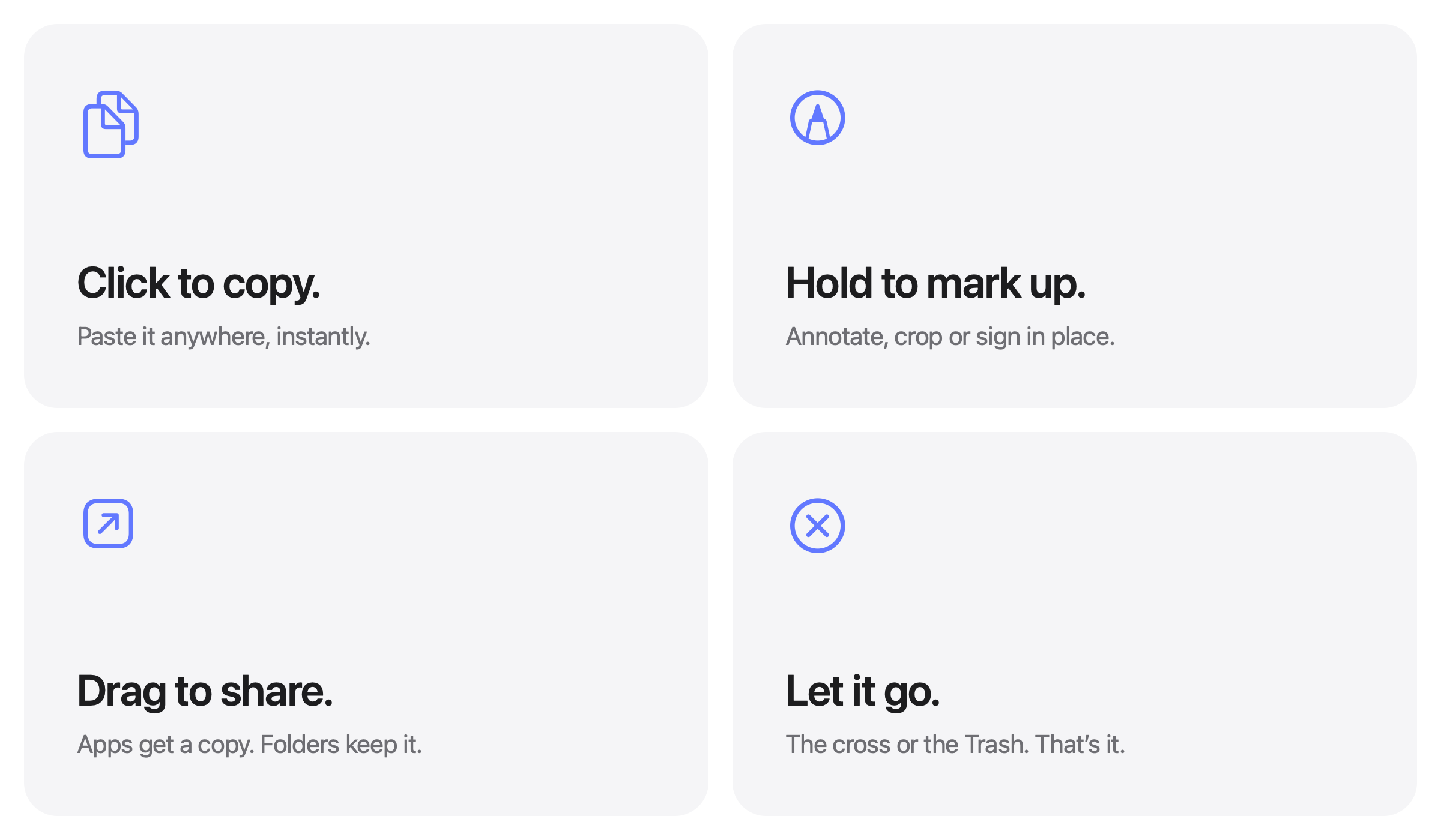 Click to copy. Hold to mark up. Drag to share. Let it go.