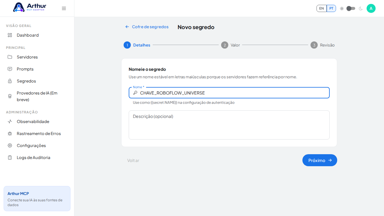 Nomeie o segredo como CHAVEROBOFLOWUNIVERSE — os servidores o referenciam por esse nome