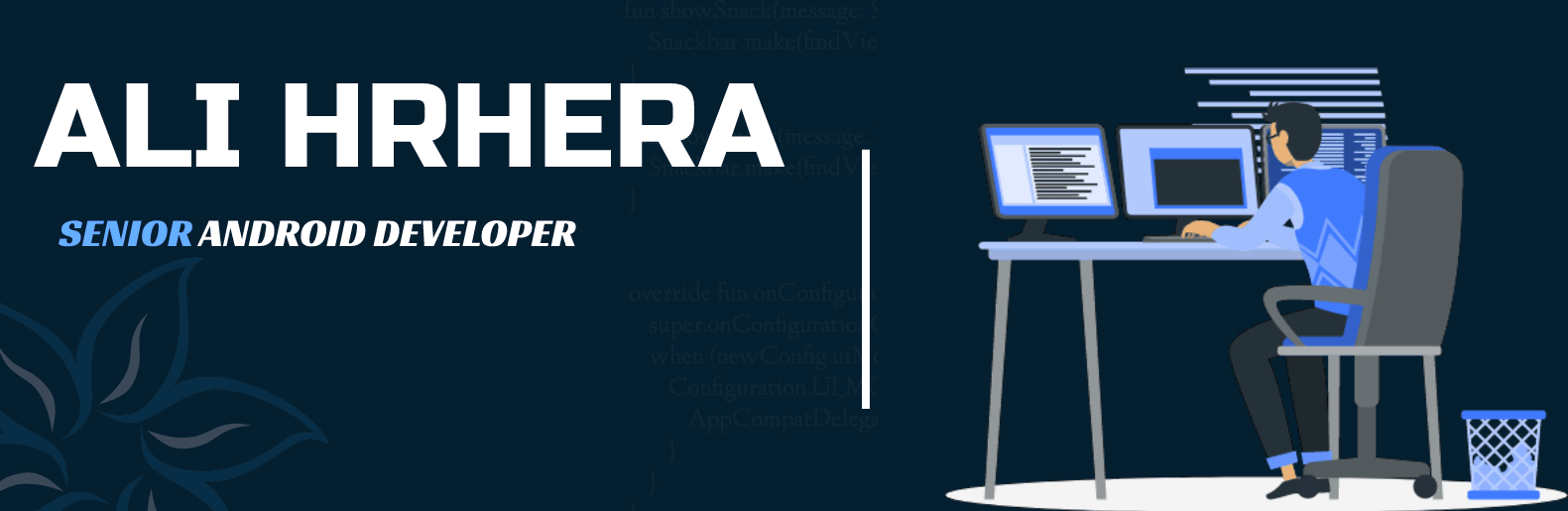 banner that says Ali Hrhera Senior Android Developer 