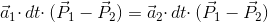 a1dt(P1-P2) = a2dt(P1-P2)