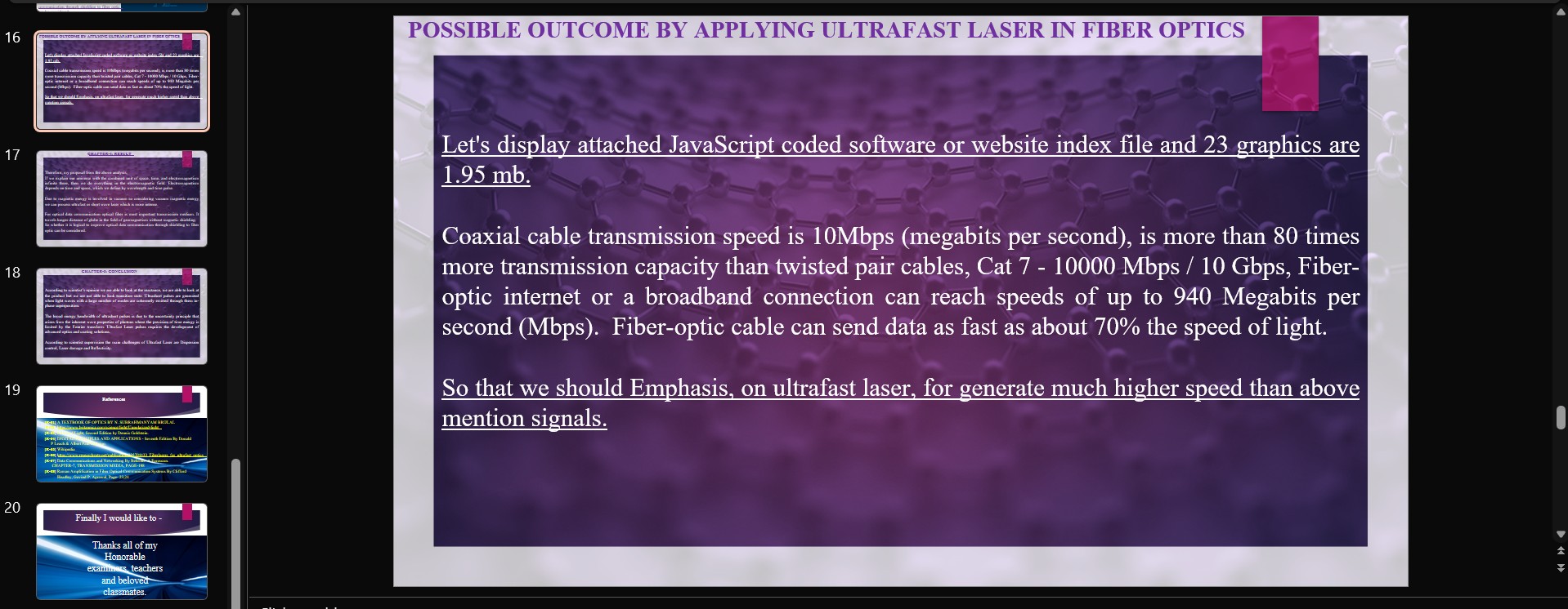 Slide 16 image for POSSIBLE OUTCOME BY APPLYING ULTRAFAST LASER IN FIBER OPTICS