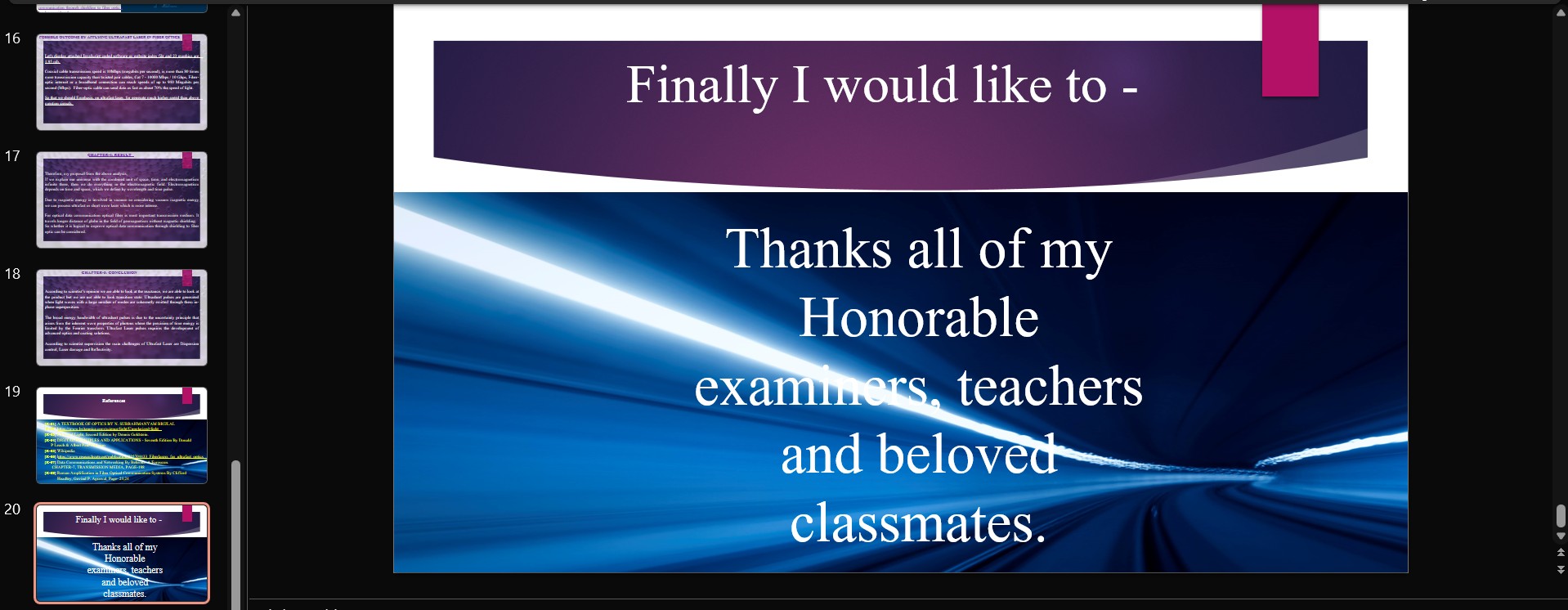 Slide 20 image for Thanks all of my Honorable examiners, teachers and beloved classmates.