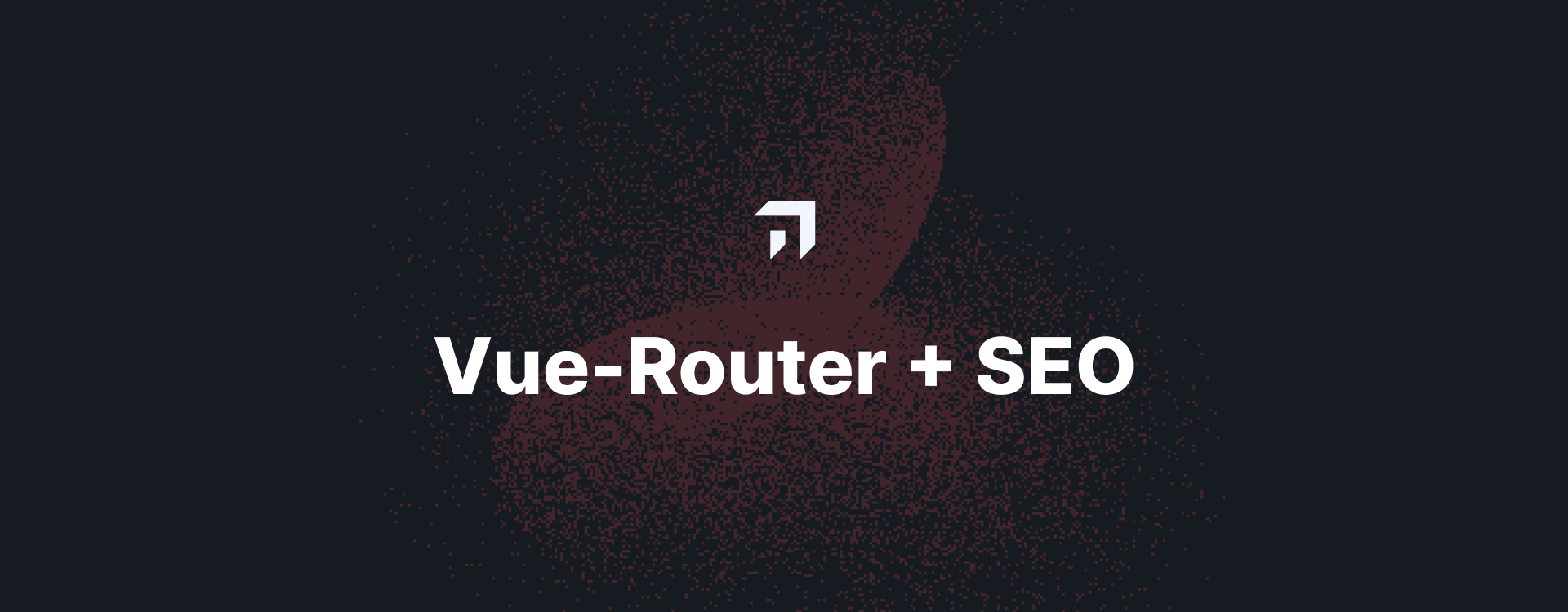 Hero image for Vue-Router + SEO