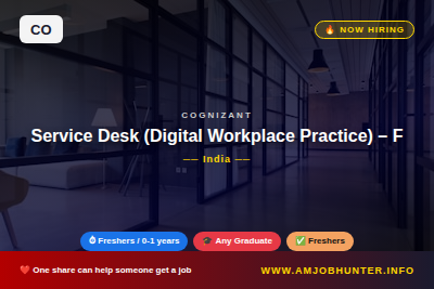 Cognizant Hiring - Service Desk (Digital Workplace Practice) – Freshers (2025 & 2026)