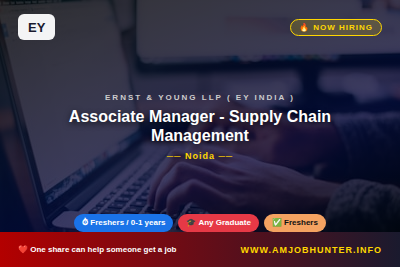 Ernst & Young LLP ( EY India ) Hiring - Associate Manager - Supply Chain Management