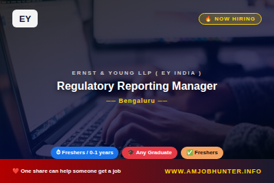 Ernst & Young LLP ( EY India ) Hiring - Regulatory Reporting Manager