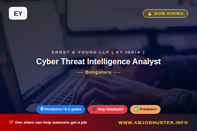 Ernst & Young LLP ( EY India ) Hiring - Cyber Threat Intelligence Analyst
