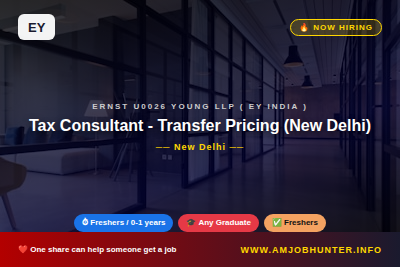 Ernst u0026 Young LLP ( EY India ) Hiring - Tax Consultant - Transfer Pricing (New Delhi)