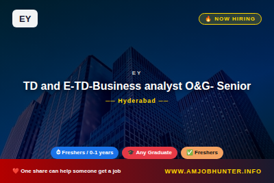 EY Hiring - TD and E-TD-Business analyst O&G- Senior