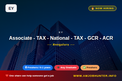 EY Hiring - Associate - TAX - National - TAX - GCR - ACR - Bangalore (India)