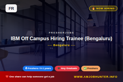 fresherjobs Hiring - IBM Off Campus Hiring  Trainee (Bengaluru)
