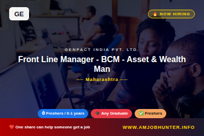 Genpact India Pvt. Ltd. Hiring - Front Line Manager - BCM - Asset & Wealth Management 4C