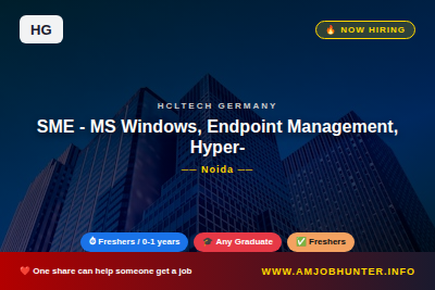 HCLTech Germany Hiring - SME - MS Windows, Endpoint Management, Hyper-V, MS Cluster Server (Noida)