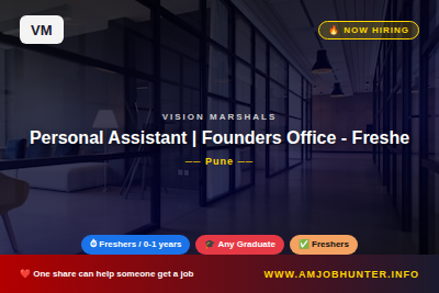 Vision Marshals Hiring - Personal Assistant | Founders Office - Fresher