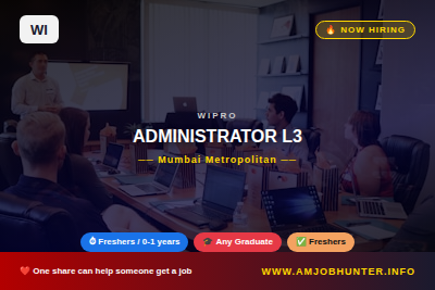 Wipro Hiring - ADMINISTRATOR L3