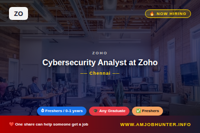 Zoho Hiring - Cybersecurity Analyst at Zoho