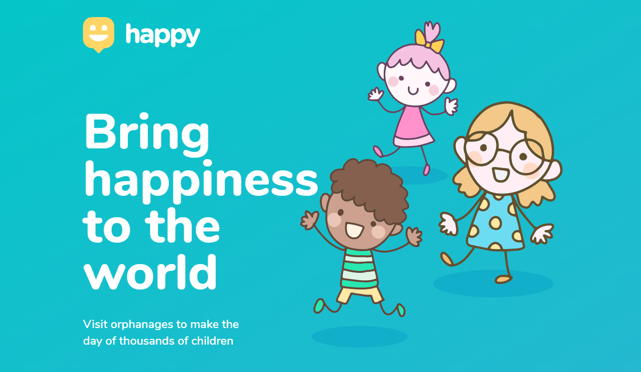 Happy - Bring happiness to the world. Make a better world.