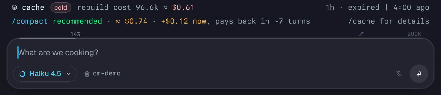 The meter on a cold cache, two lines: a red 'cold' badge with rebuild cost 96.6k ≈ $0.61 and '1h · expired | 4:00 ago' on the right; then '/compact recommended · ≈ $0.74 · +$0.12 now, pays back in ~7 turns' and '/cache for details' on the right