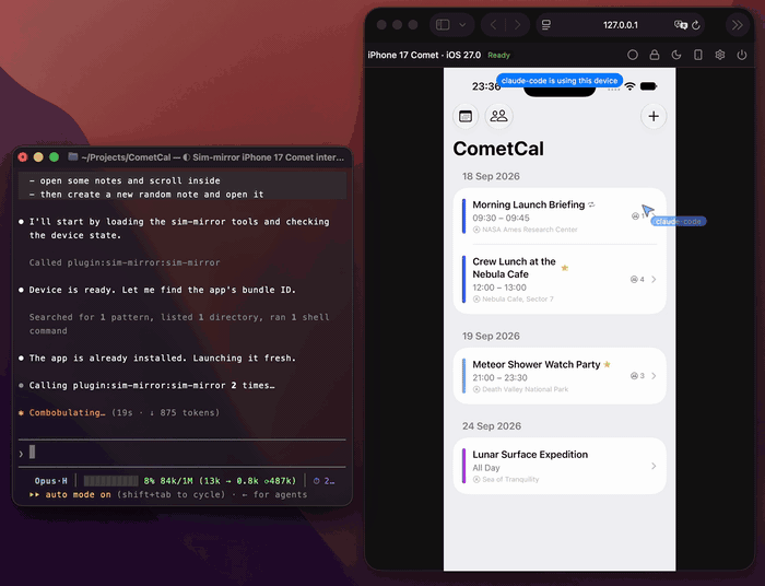 A Claude Code session driving a calendar app on an iPhone 17 simulator in the viewer: it opens an event, scrolls
through its notes, then fills in and saves a new one, the agent's cursor gliding to each spot before it taps
