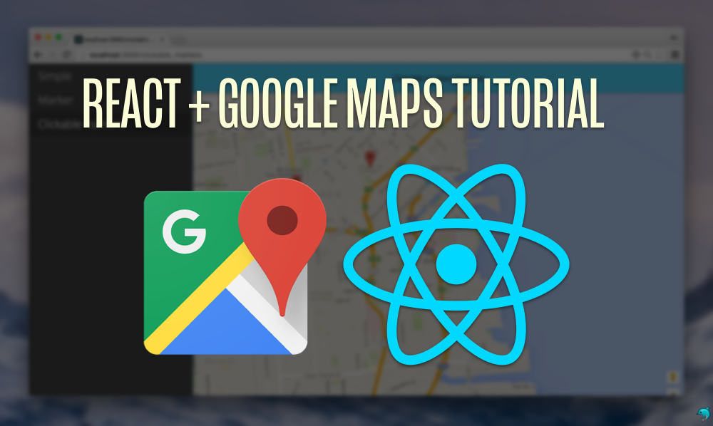 Fullstack React Google Maps Tutorial