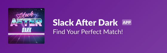 Slack After Dark App