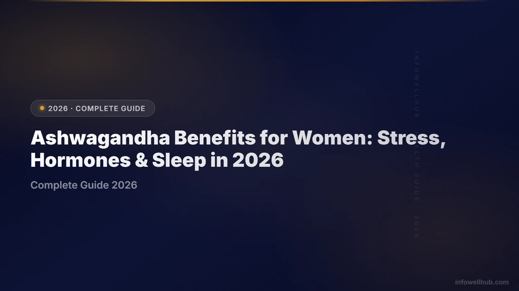 ashwagandha benefits for women guide 2026