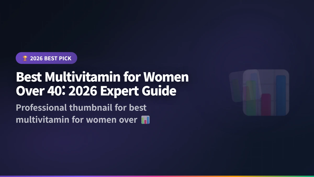 best multivitamin for women over 40 2026 guide 2026