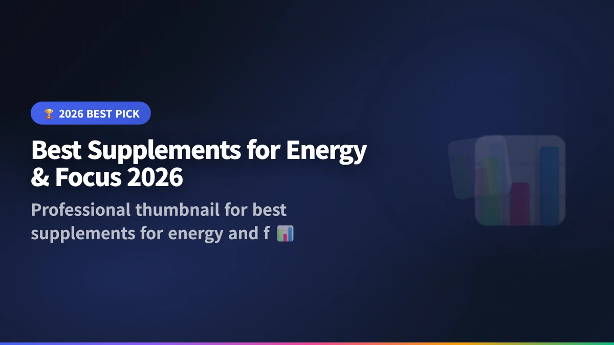 best supplements for energy and focus 2026 guide 2026