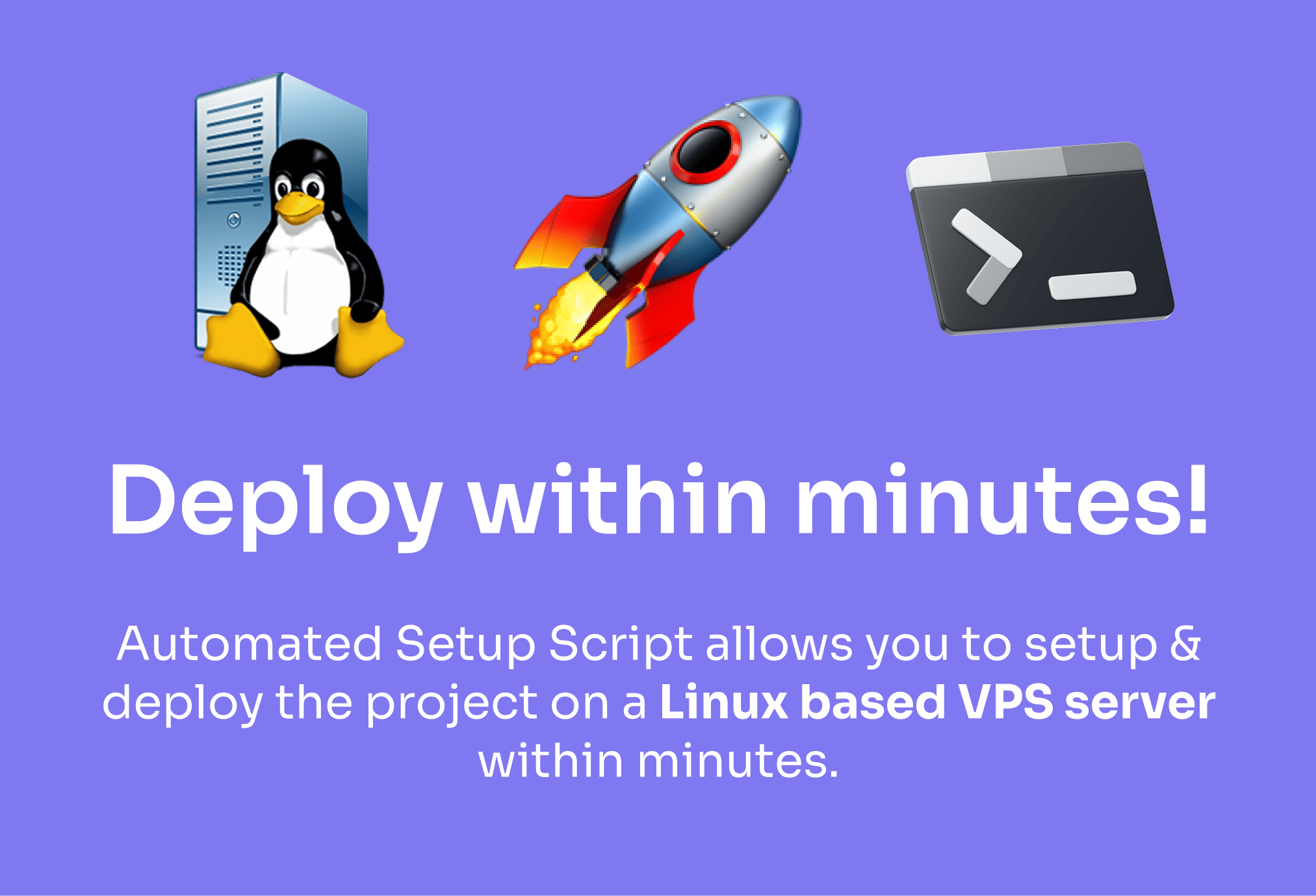 Deploy within minutes