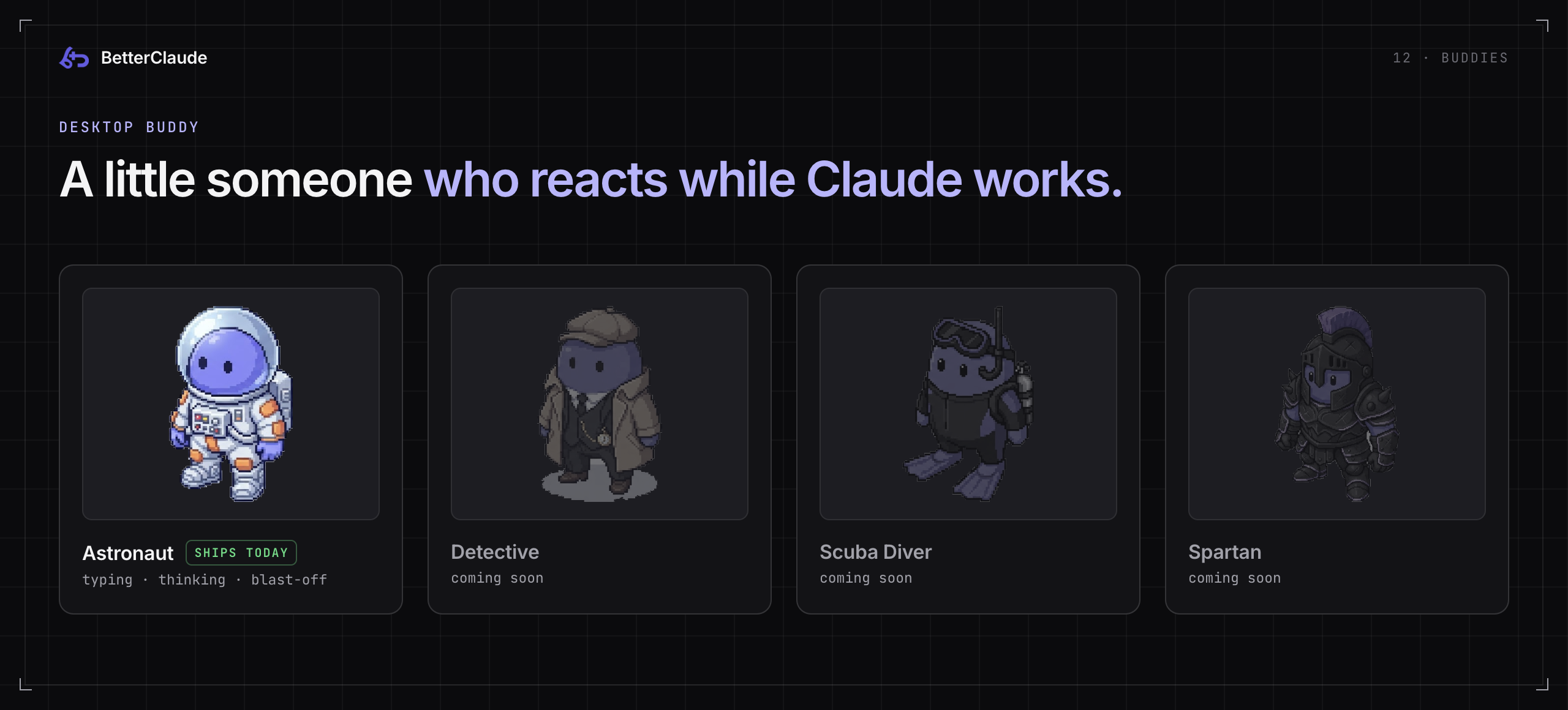The Astronaut desktop buddy, which ships today, next to Detective, Scuba Diver and Spartan, which are coming soon.