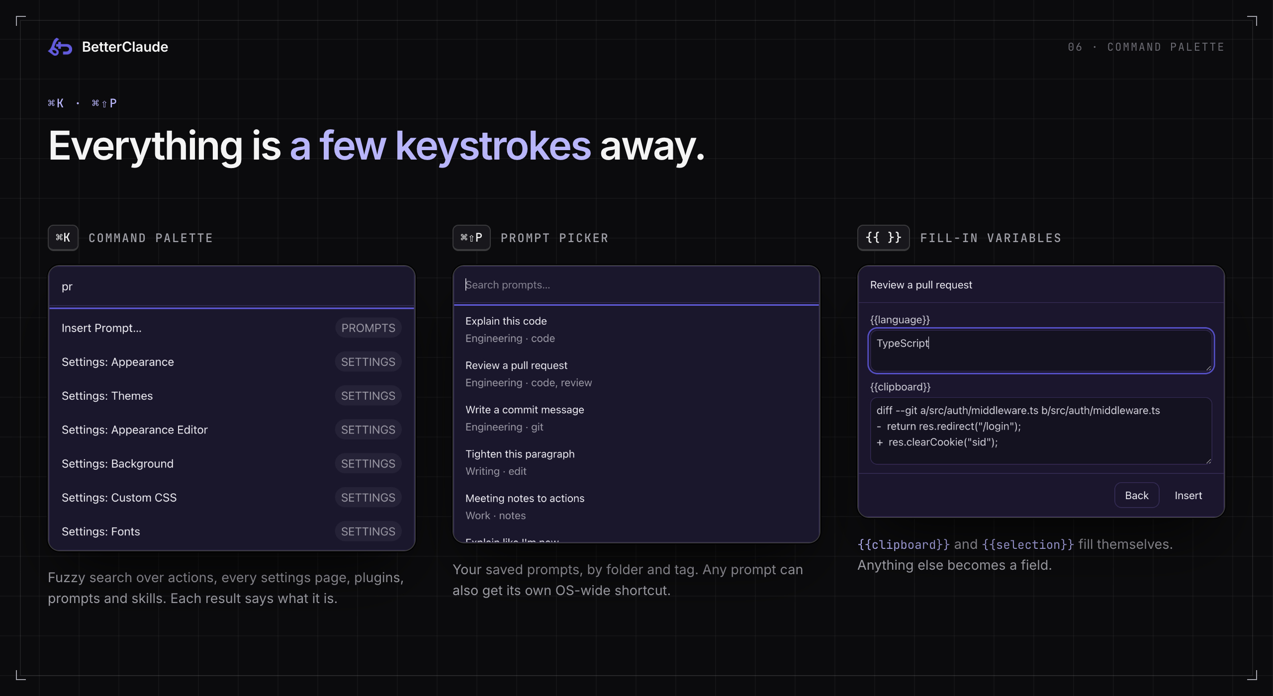 Three overlays: the command palette with grouped fuzzy results, the prompt picker listing saved prompts by folder and tag, and the fill-in form for a prompt's variables.