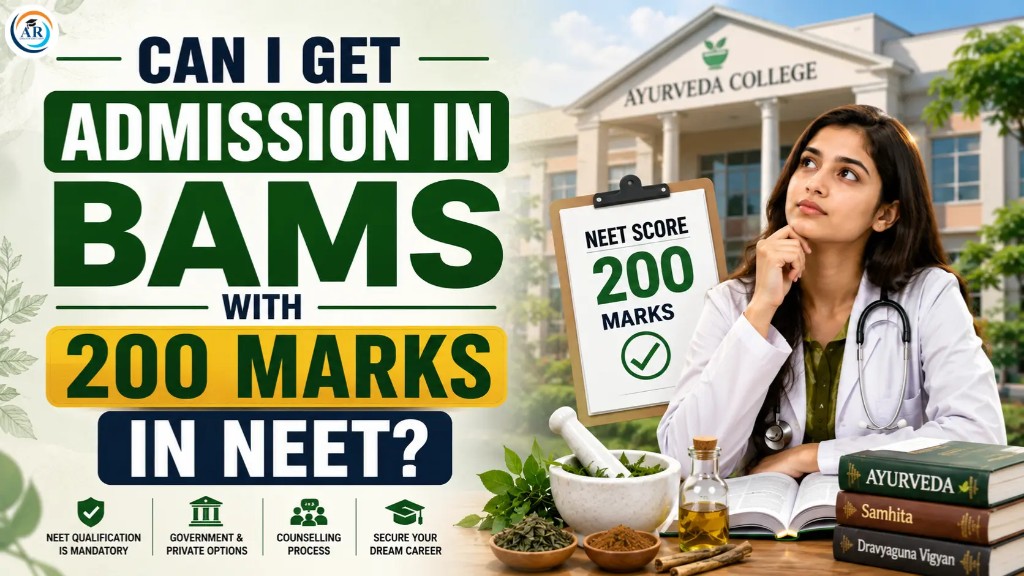 Can I Get Admission in BAMS with 200 Marks in NEET?