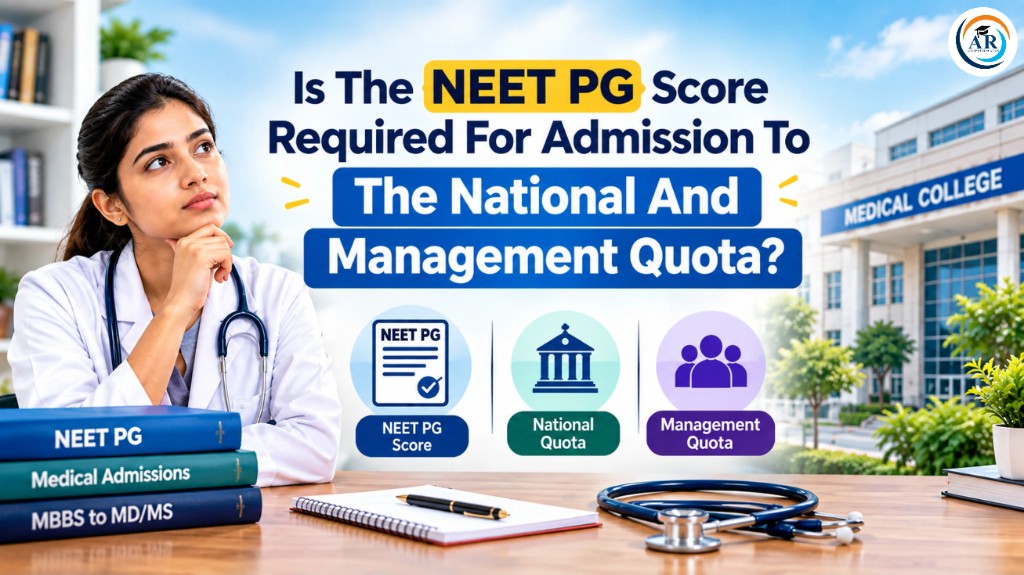 Is The NEET PG Score Required For Admission To The National And Management Quota?