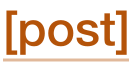[post]