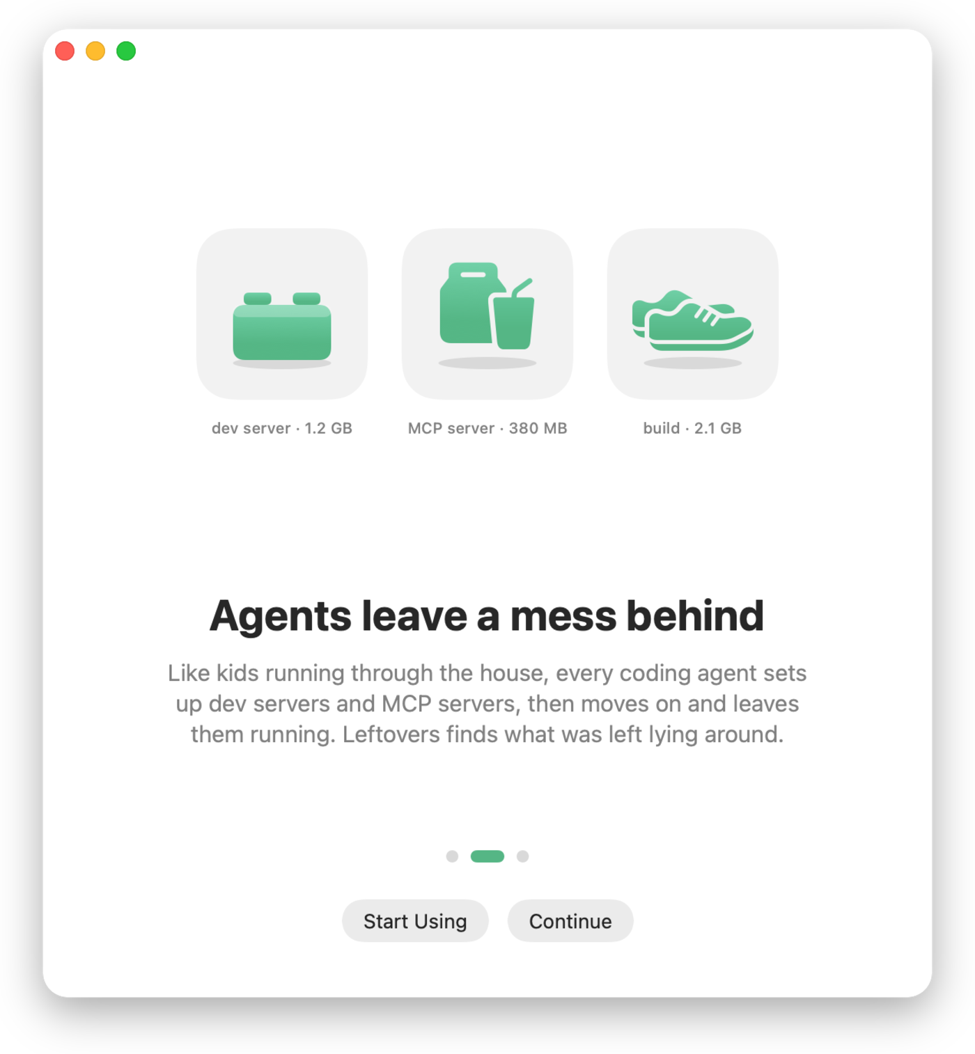 Welcome screen: agents leave a mess behind