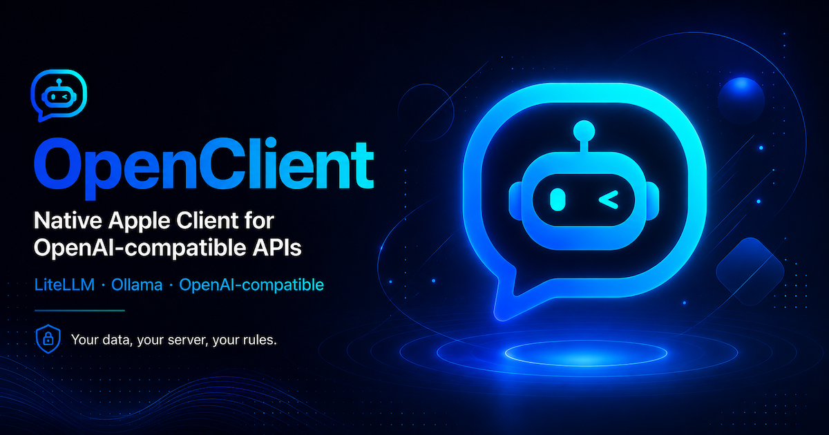 OpenClient — Native Apple Client for OpenAI-compatible APIs