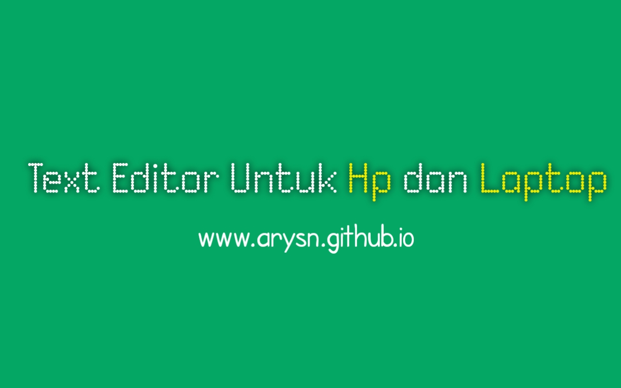 Code Editor Untuk Hp Dan Laptop