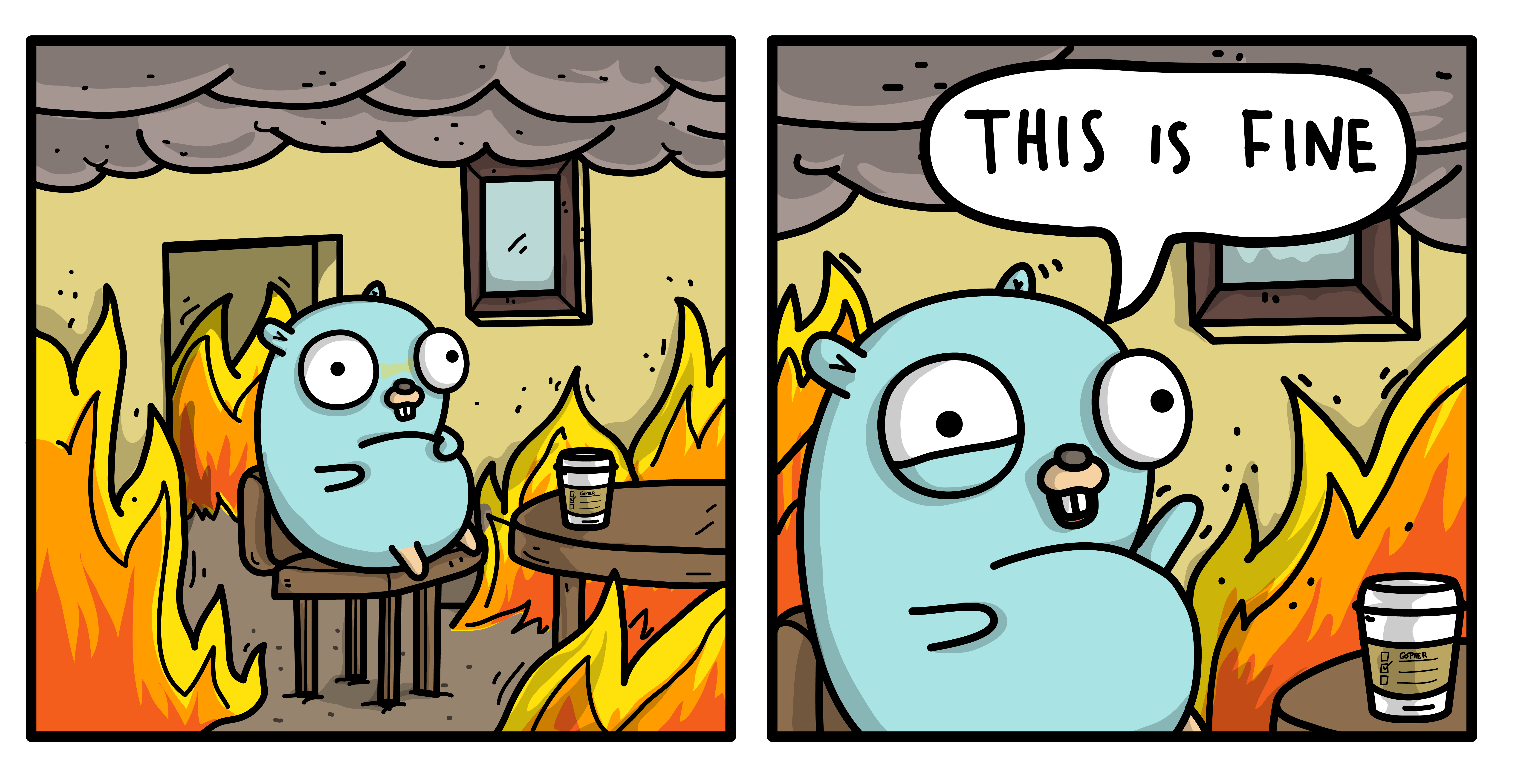 This being. Fine golang. Gopher golang this is Fine. Gopher golang meme Art this is Fine. It is Fine golang mem.