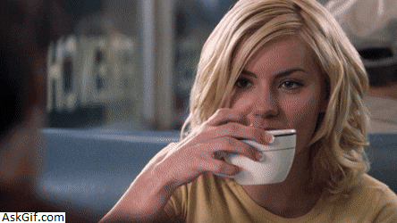 When your friend makes tea for you for the first time.