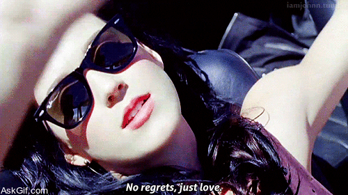 No regrets, Just love.