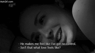 He makes me feel like I've got no control, Isn't that what love feels like?