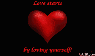 Love starts, by loving yourself!