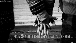 Promise you'll remember that you're mine.