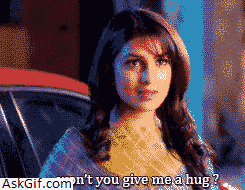 When you ask for a jaadu ki jhappi from your best friend.