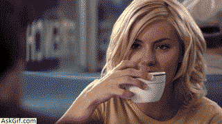 When your friend makes tea for you for the first time.