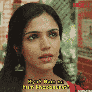 When your girlfriend asks you how's she is looking?