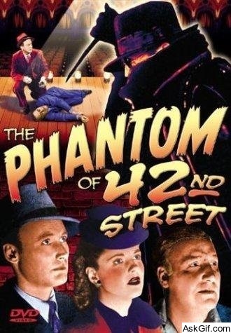 The Phantom of 42nd Street