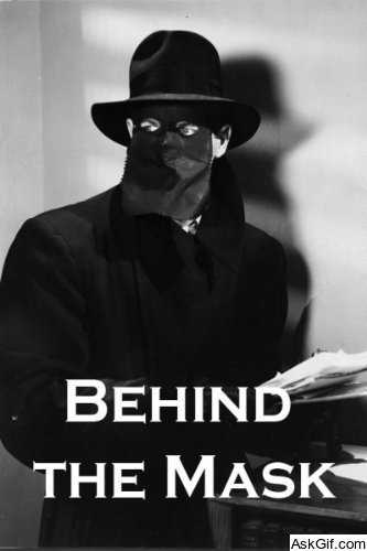 Behind the Mask