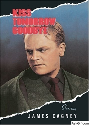 Kiss Tomorrow Goodbye